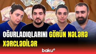 Bakıda evdən 340 min oğurluq edən dəstədən etiraf