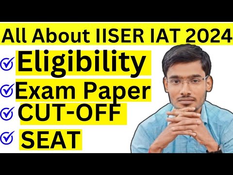 IISER Exam 2024 | IAT Exam IISER | IISER Application Form | IAT Exam ...