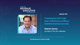 Cracking the CRO Code: How Chief Revenue Officers Redefine Business Success with Warren Zenna