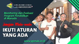 Ikuti Semua Aturan yang Ada (Monev Program pendidikan di Manado)