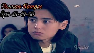 Preman Kampus Eps 48-49-50 full episode