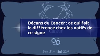 Décans du Cancer : ce qui fait la différence chez les natifs de ce signe