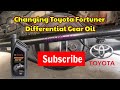 How to Change/Replace Toyota Fortuner Differential Gear Oil