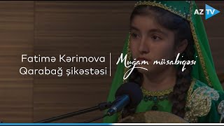 Fatimə Kərimova - Qarabağ şikəstəsi | VIII 