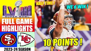 San Francisco 49ers vs Kansas City Chiefs [FULL GAME] Highlights Super Bowl LVIII | NFL Season 2023