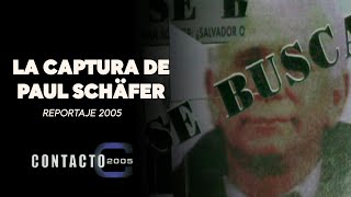 La captura de Paul Schäfer - Reportaje original de Contacto 2005