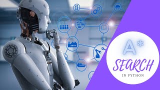 A* Algorithm in Python | Machine Learning | A-star Algorithm | Python | Artificial Intelligence