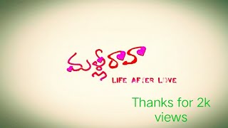 Malli Raava || Life after Love || Love short film || Bhaskar Tenneti ||
