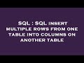 SQL : SQL insert multiple rows from one table into columns on another table