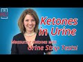 Ketones in Urine, Testing with Urine Strip Tests