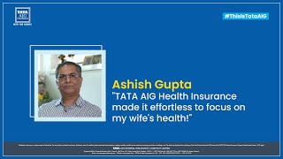 #ThisIsTataAIG | Ashish Gupta | Health Insurance Customer Testimonial