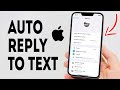 How To Auto Reply To Text On iPhone - Full Guide