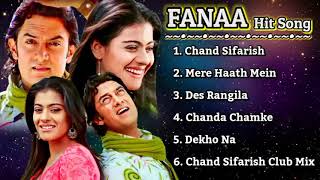 Fanaa Movie All Songs||Aamir Khan & Kajol||Bollywood Hit sound||