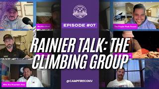 Campfire Conversations – EP07: Rainier Talk: The Climbing Group