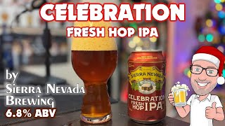 Celebration (BEST fresh hop IPA ever?!) by Sierra Nevada