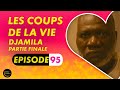 Série - Les Coups de la Vie -  Djamila  - Episode 5 - Saison 1 Ep.95