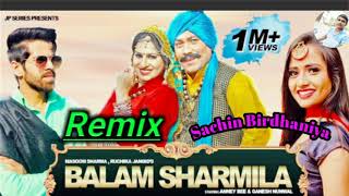 Balam Sharmila | New Haryanvi Remix Song | Masoom Sharma | Remix By Dj Sachin Jangra