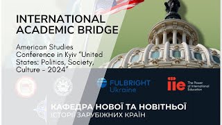 International Academic Bridge, Conference on U.S.: Politics, Society, and Culture - 2024