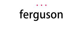 How to pronounce ferguson - Vocab Today