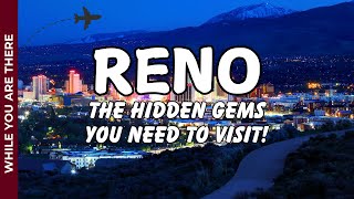 Reno The Hidden Gems You Need to Visit!