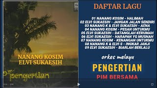 OM PENGERTIAN  -  ELVI SUKAESIH NANANG KOSIM HALIMAH ALBUM