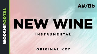 New Wine - Original Key - A#/Bb - Instrumental