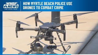 Myrtle Beach police utilizes drone fleet to make arrests, keep community safe