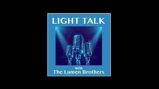 LIGHT TALK Episode 336 - "Roaming Monkeys and Dead Ducks"
