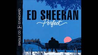 Ed Sheeran Perfect 1 hour