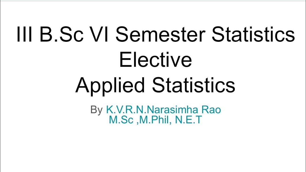 III B.Sc /VI Semester/Statistics/Elective / Applied Statistics/ Unit-2 ...