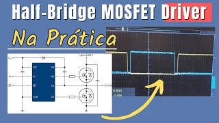 Driver Half-bridge para MOSFET na prática | Montagem com IR2108