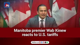 Manitoba premier Wab Kinew reacts to U S  tariffs | mc news