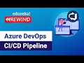 Azure DevOps CI/CD Pipeline | Azure DevOps Tutorial | Azure DevOps | Edureka | DevOps Rewind - 2