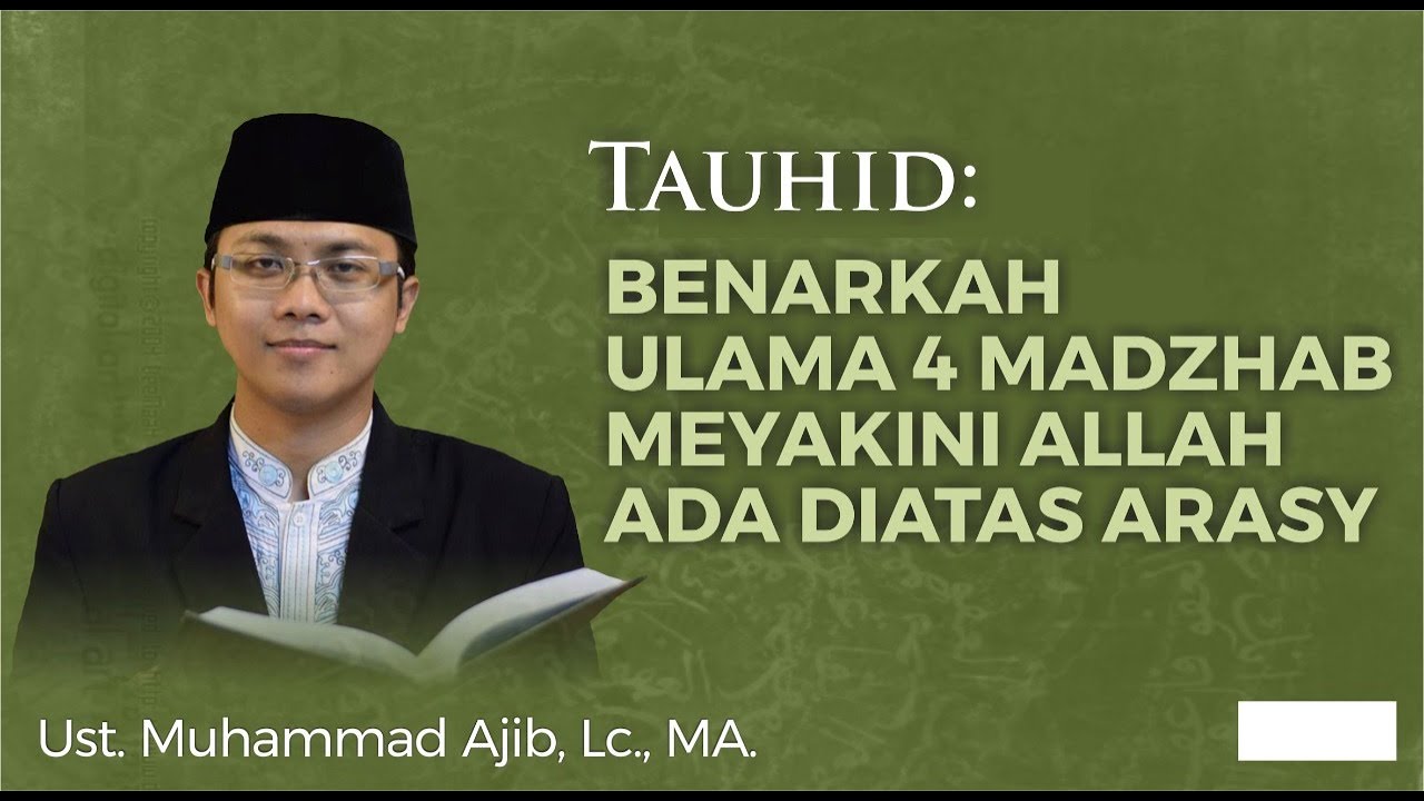 Benarkah Ulama 4 Madzhab Meyakini Allah Berada Di Atas Arsy? - Ust ...