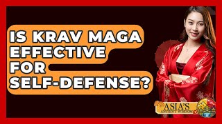 Is Krav Maga Effective for Self-Defense? - Asia's Ancient Wisdom