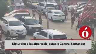 Disturbios a las afueras del estadio General Santander