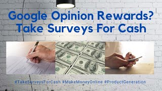 🔍 Google Opinion Rewards? 📝 Take Surveys For Cash 💸 Money Money Online