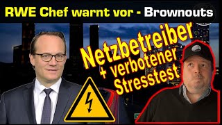 RWE Chef warnt vor Brownouts! + 