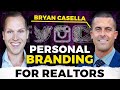 Personal Branding for Real Estate Agents in 2021 with Bryan Casella 🔥 How to DOMINATE YOUR MARKET 🔥