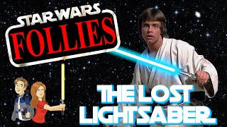 Star Wars Follies: The Lost Lightsaber