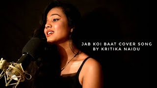 Jab koi baat bigad jaye | Cover Song | Kritika Naidu |