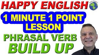 Phrasal Verb BUILD UP - 1 Minute, 1 Point English Lesson