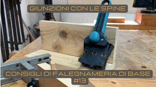 COME REALIZZARE LE GIUNZIONI CON LE SPINE - consigli di falegnameria di base