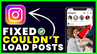 How to Fix Instagram Couldn’t Load Posts Error