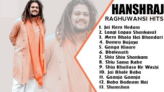 Best Of Hanshraj Raghuwanshi Full Album 2022 | Jai Kara Kedara | Bholenath Song | Hanshraj Junkbox