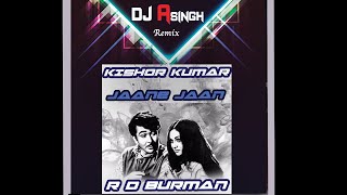 Jaane Jaan Dhundta | Remix | Kishor Kumar | R D Burman | DJ Asingh