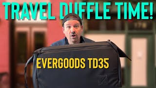 Evergoods TD35 Travel Duffel Review and Walkthrough