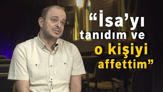 İçimizden Biri - İsa'yı Tanıdım ve O Kişiyi Affettim! | Kanal Hayat