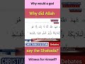 Why did Allah say the Shahada?| Christian Prince Shorts| Educational Purpose