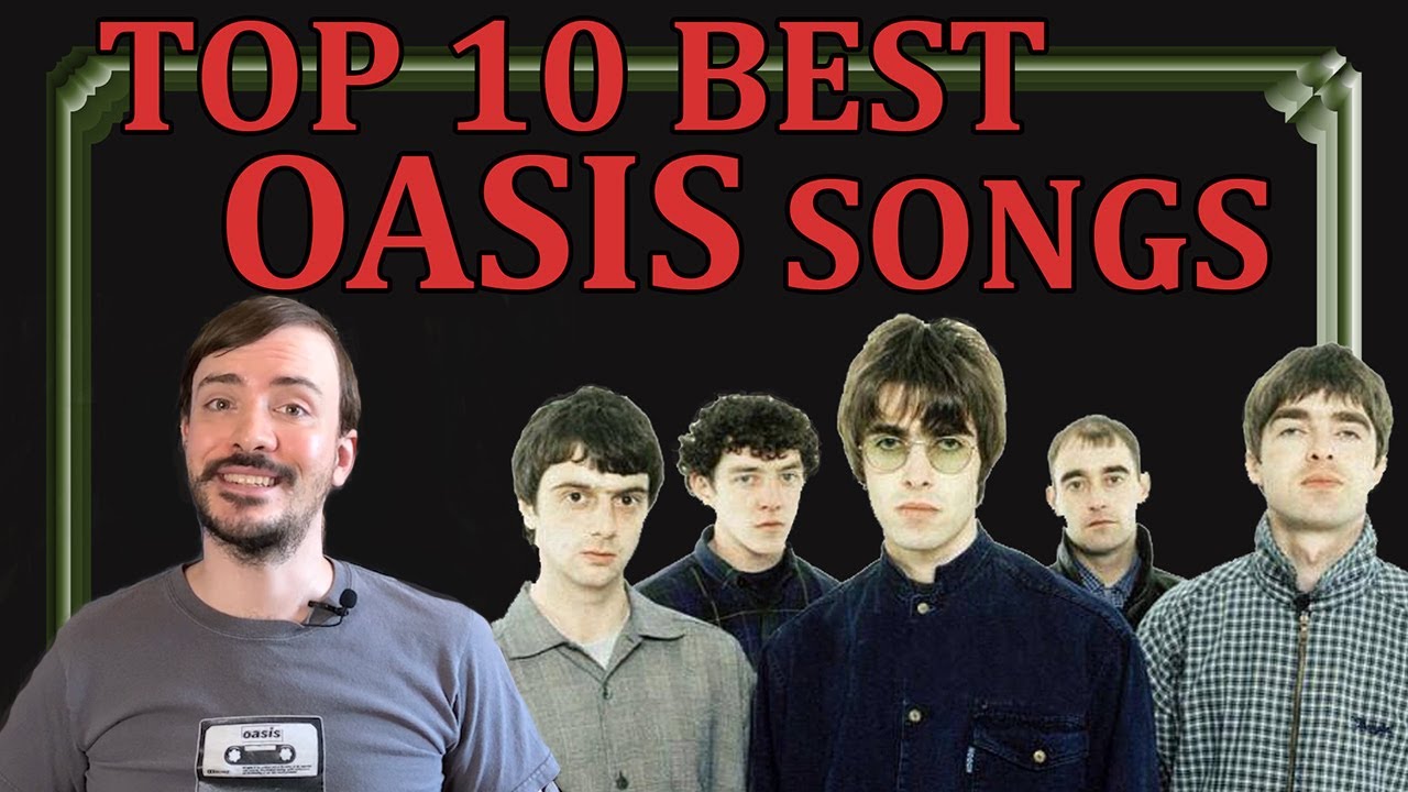 Undeniably The Top 10 Best OASIS Songs | History & Ranking - YouTube